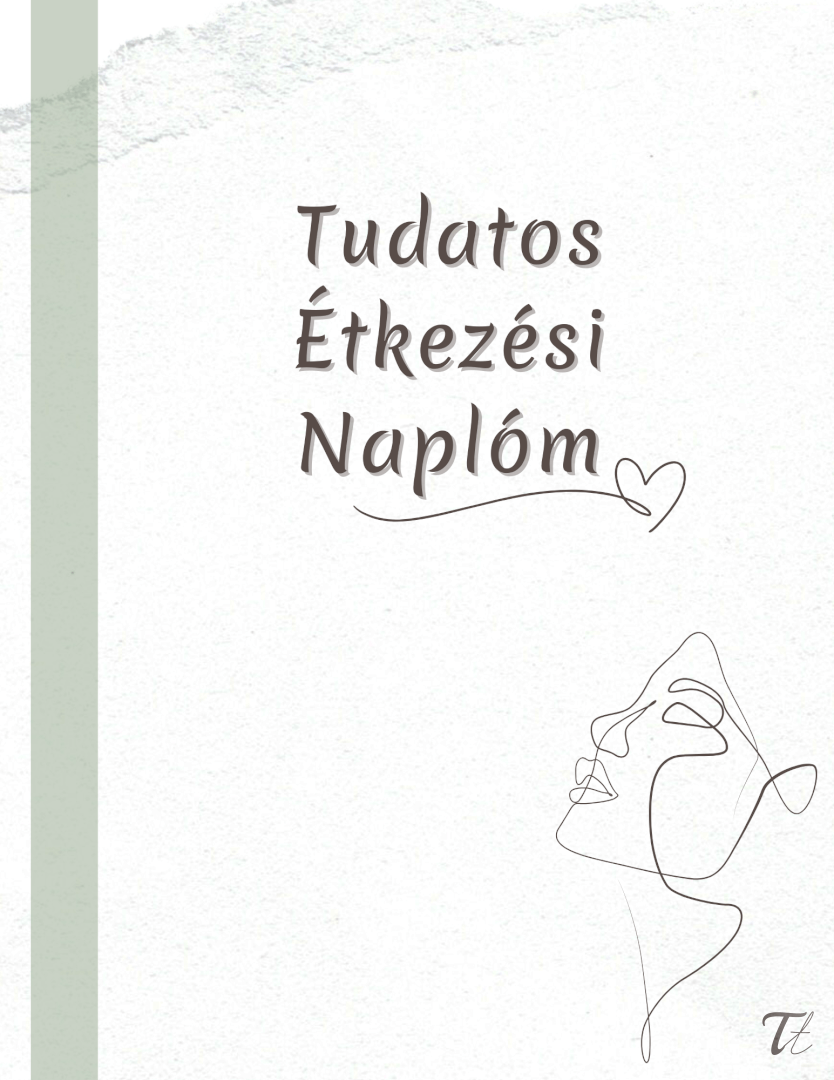 Tudatos étkezési napló 1 Tudatos napló